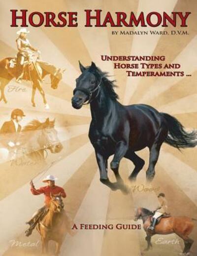 Cover for Madalyn Ward D.V.M. · Horse Harmony A Feeding Guide (Paperback Book) (2018)