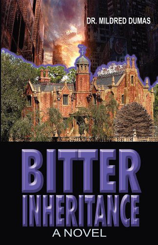 Cover for Mildred Dumas · Bitter Inheritance (Paperback Book) (2011)