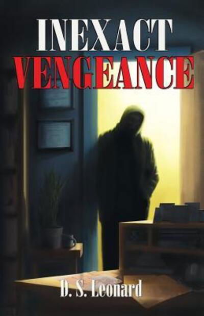 Cover for D S Leonard · Inexact Vengeance (Pocketbok) (2016)