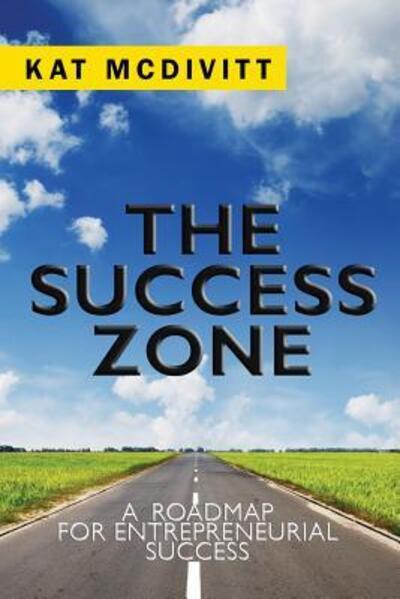 Cover for Kat McDivitt · The Success Zone (Paperback Book) (2016)