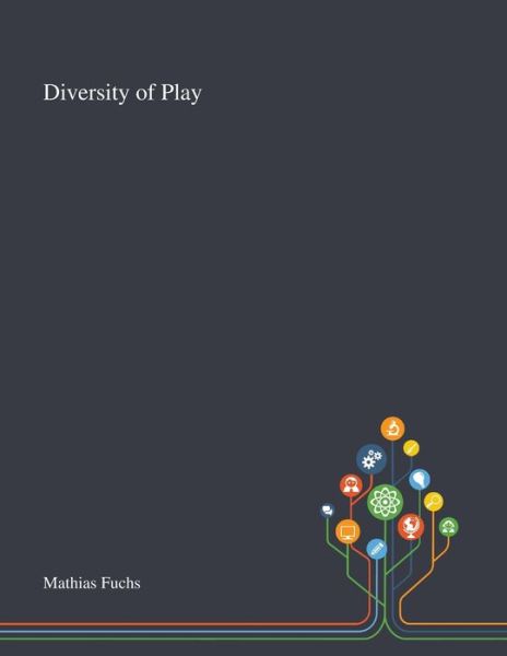 Cover for Mathias Fuchs · Diversity of Play (Paperback Book) (2020)