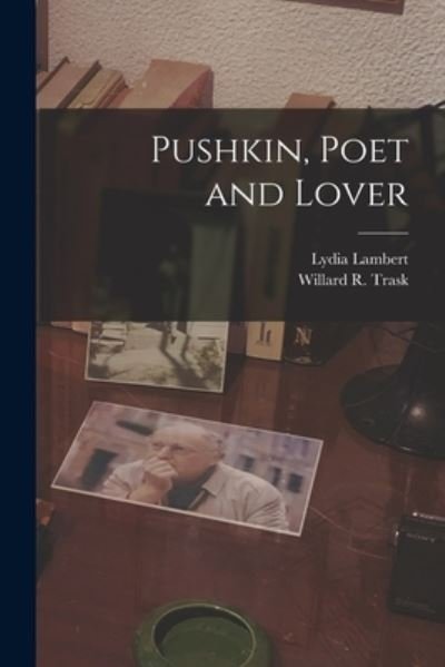 Cover for Lydia 1910- Lambert · Pushkin, Poet and Lover (Pocketbok) (2021)