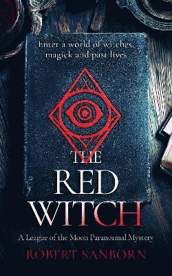 The Red Witch: A Paranormal Mystery - League of the Moon - Robert Sanborn - Books - Vinci Books - 9781036705428 - January 30, 2025