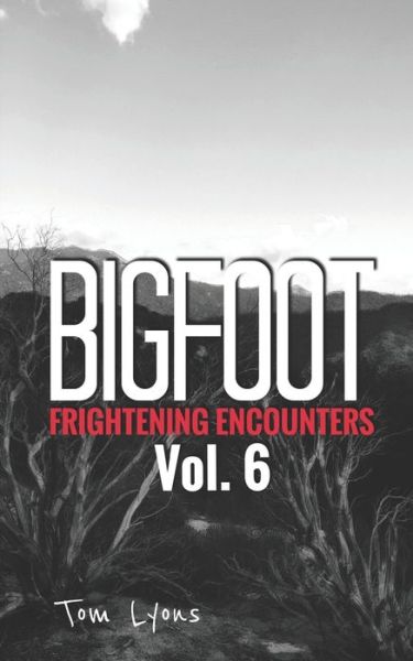 Cover for Tom Lyons · Bigfoot Frightening Encounters (Paperback Book) (2019)