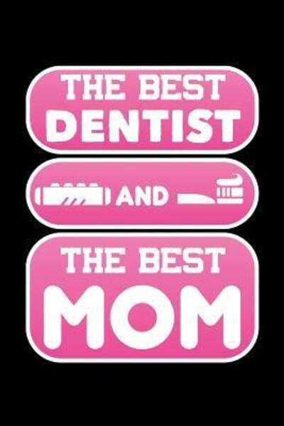 Cover for Next Design Publishing · The Best Dentist And The Best Mom (Pocketbok) (2019)