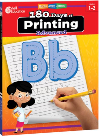 180 Days™: Printing: Advanced: Practice, Assess, Diagnose - 180 Days of Practice - Shell Education - Livros - Shell Educational Publishing - 9781087662428 - 1 de agosto de 2022