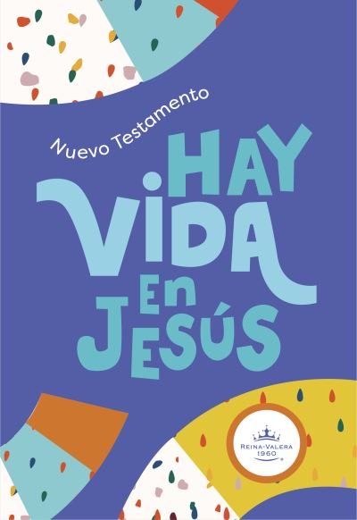 Cover for B&amp;H Español Editorial Staff · RVR 1960 Nuevo Testamento Hay vida en Jesús Niños, colores tapa suave (Taschenbuch) (2022)