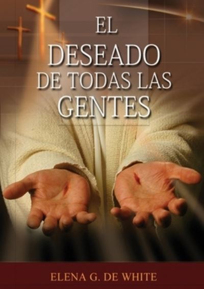 Cover for Elena G De White · El Deseado de Todas las Gentes (Paperback Book) (2021)