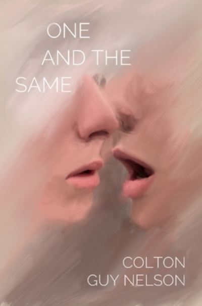 Cover for Colton Guy Nelson · One and the Same (Book) (2023)