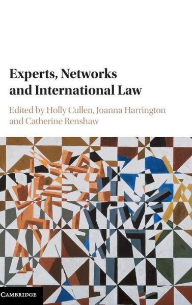 Cover for Holly Cullen · Experts, Networks and International Law (Hardcover Book) (2017)