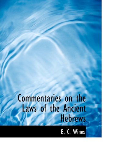 Cover for E. C. Wines · Commentaries on the Laws of the Ancient Hebrews (Paperback Book) (2010)