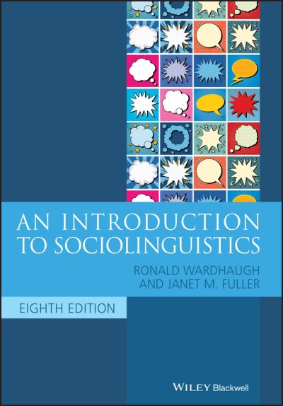 Cover for Wardhaugh, Ronald (University of Toronto) · An Introduction to Sociolinguistics - Blackwell Textbooks in Linguistics (Paperback Book) (2021)