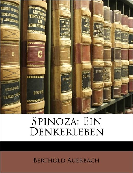 Ein Denkerleben - Spinoza - Książki -  - 9781142958428 - 