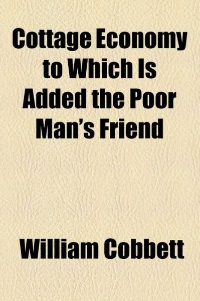 Cover for Cobbett · Cottage Economy To Which Is Add (Book)