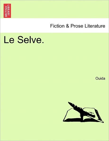 Cover for Ouida · Le Selve. (Pocketbok) (2011)