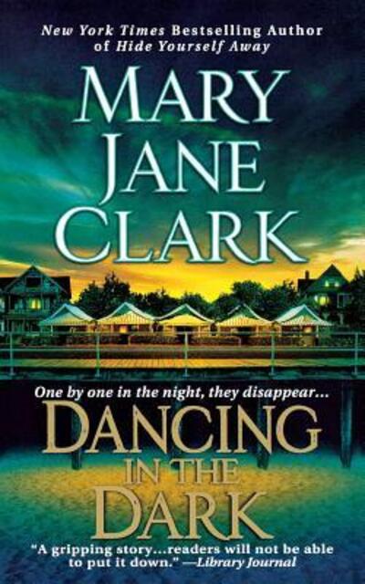 Dancing in the Dark - Mary Jane Clark - Kirjat - St. Martins Press-3PL - 9781250123428 - tiistai 30. toukokuuta 2006