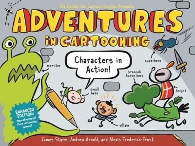 Cover for James Sturm · Adventures in Cartooning: Characters in Action (Enhanced Edition) - Adventures in Cartooning (Pocketbok) (2023)