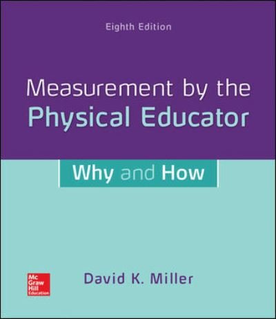 Measurement by the Physical Educator: Why and How - David Miller - Bøger - McGraw-Hill Education - 9781259922428 - 21. marts 2019