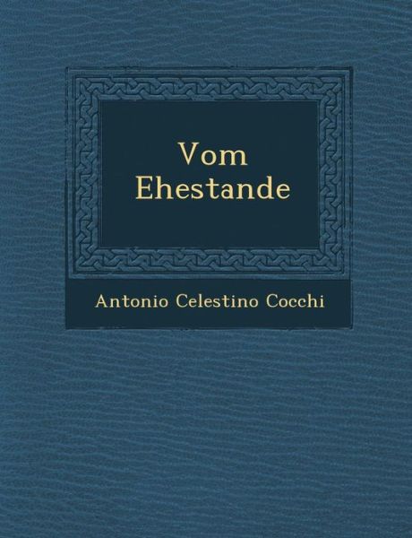 Cover for Antonio Celestino Cocchi · Vom Ehestande (Paperback Book) (2012)