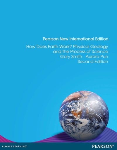 Cover for Gary Smith · How Does Earth Work? Physical Geology and the Process of Science: Pearson New International Edition (Taschenbuch) (2013)