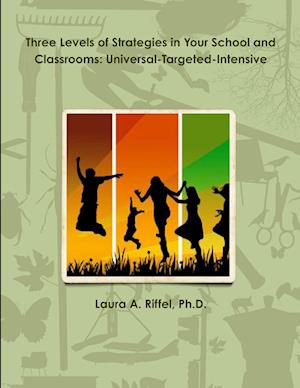 Cover for Laura A. Riffel · Three Levels of Strategies in Your School and Classrooms (Book) (2013)