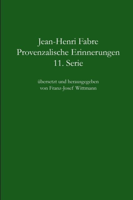 Cover for Jean-henri Fabre · Provenzalische Erinnerungen - 11. Serie (Paperback Book) (2015)