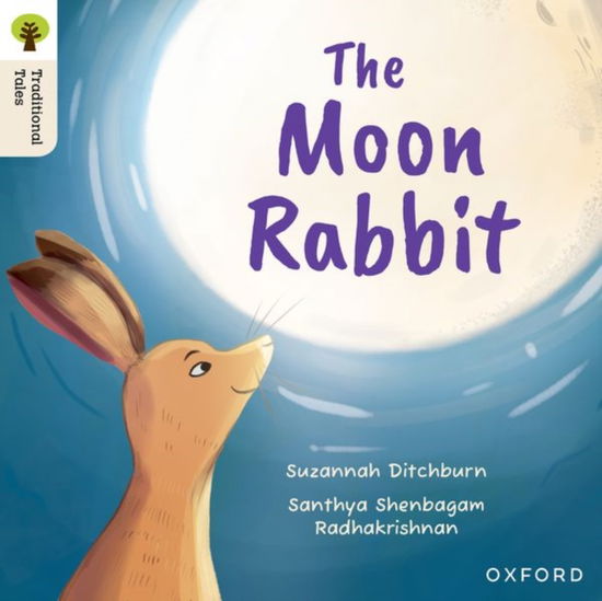 Suzannah Ditchburn · Oxford Reading Tree Traditional Tales: Level 3: The Moon Rabbit - Oxford Reading Tree Traditional Tales (Pocketbok) (2025)