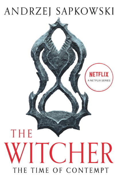 Time of Contempt: The bestselling novel which inspired season 3 of Netflix’s The Witcher - The Witcher - Andrzej Sapkowski - Books - Orion Publishing Co - 9781399611428 - June 1, 2023