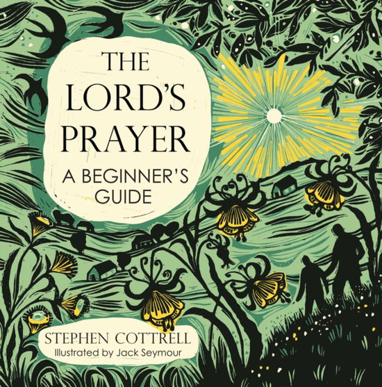 Cover for Stephen Cottrell · The Lord's Prayer: A Beginner's Guide - Young Explorers (Hardcover Book) (2025)