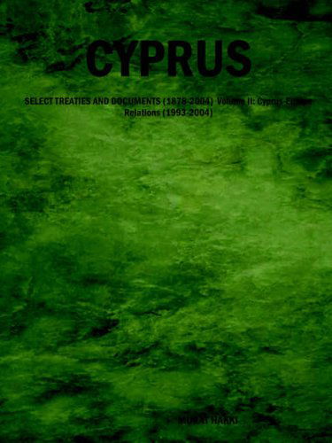 Cover for Murat Hakki · Cyprus: Select Treaties and Documents (1878-2004) Volume Ii: Cyprus-europe Relations (1993-2004) (Paperback Book) (2004)