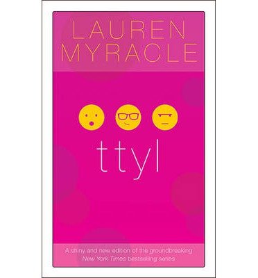 Ttyl 10th Anniversary Update and Reissue - Lauren Myracle - Książki - Abrams - 9781419711428 - 18 lutego 2014