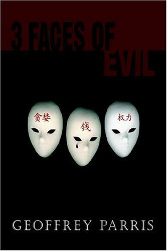 Cover for Geoffrey Parris · 3 Faces of Evil: a Novel (Paperback Book) (2006)