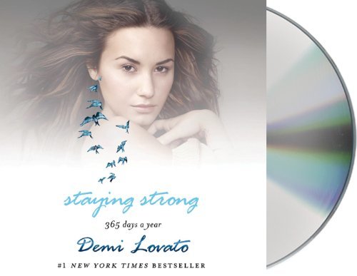 Cover for Demi Lovato · Staying Strong: 365 Days a Year (Hörbuch (CD)) [Unabridged edition] (2014)