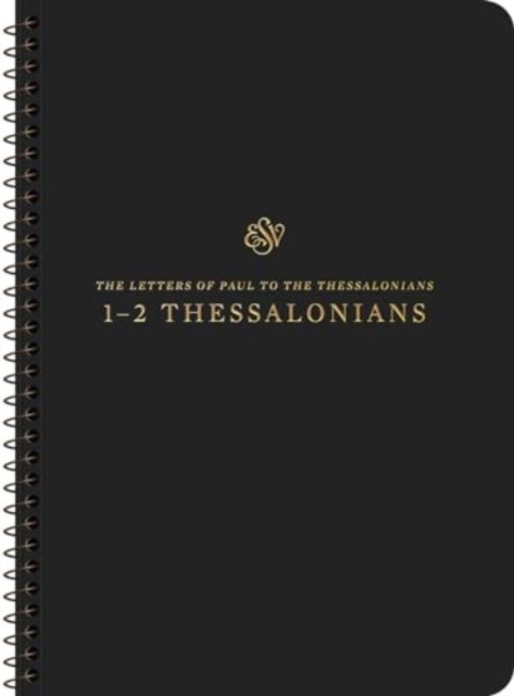 ESV Scripture Journal, Spiral-Bound Edition: 1–2 Thessalonians (Paperback) (Pocketbok) (2024)