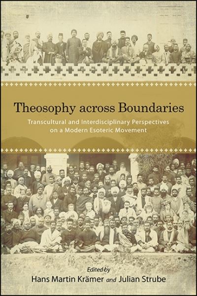 Cover for Hans Martin Krämer · Theosophy across Boundaries: Transcultural and Interdisciplinary Perspectives on a Modern Esoteric Movement - SUNY series in Western Esoteric Traditions (Paperback Book) (2021)