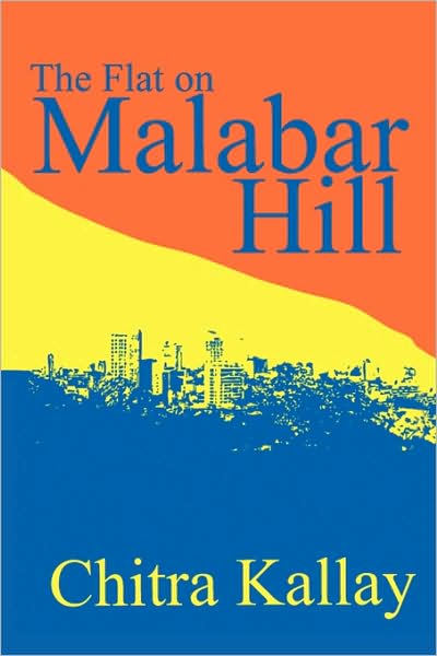 Cover for Chitra Kallay · The Flat on Malabar Hill (Paperback Book) (2009)