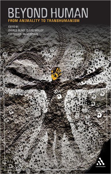 Cover for Blake Charlie · Beyond Human: From Animality to Transhumanism (Hardcover Book) (2012)