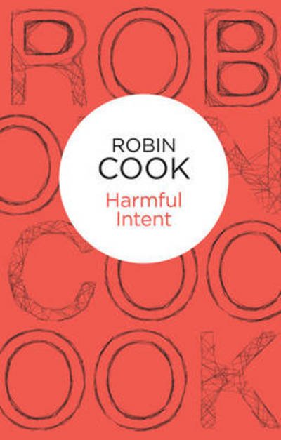 Cover for Robin Cook · Harmful Intent (Paperback Book) (2013)