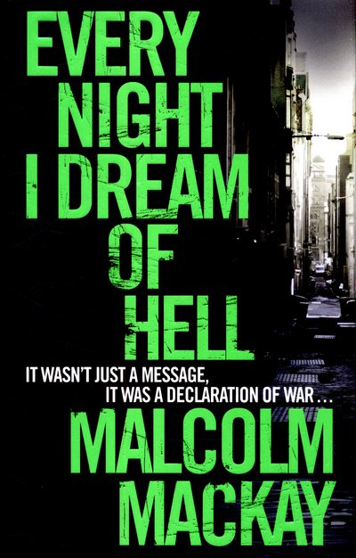 Cover for Malcolm Mackay · Every Night I Dream of Hell (Hardcover Book) [Main Market Ed. edition] (2015)