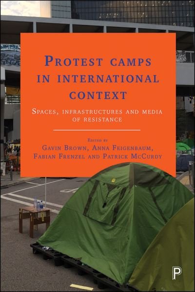 Cover for Gavin Brown · Protest Camps in International Context: Spaces, Infrastructures and Media of Resistance (Paperback Book) (2018)
