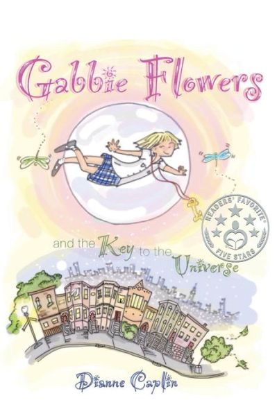 Cover for Dianne Caplin · Gabbie Flowers: and the Key to the Universe (Paperback Book) (2014)