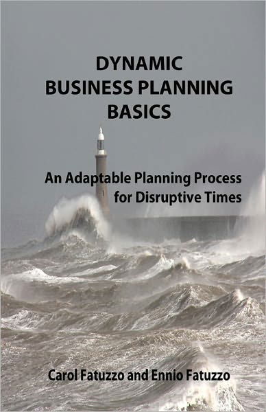 Carol Fatuzzo · Dynamic Business Planning Basics: an Adaptable Planning Process for Distruptive Times (Taschenbuch) (2010)
