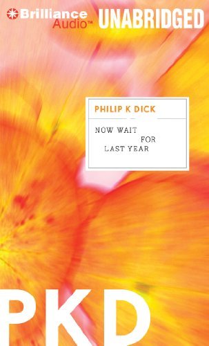 Cover for Philip K. Dick · Now Wait for Last Year (Audiobook (CD)) [Unabridged edition] (2011)