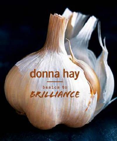 Cover for Donna Hay · Basics to Brilliance (Hardcover Book) (2016)