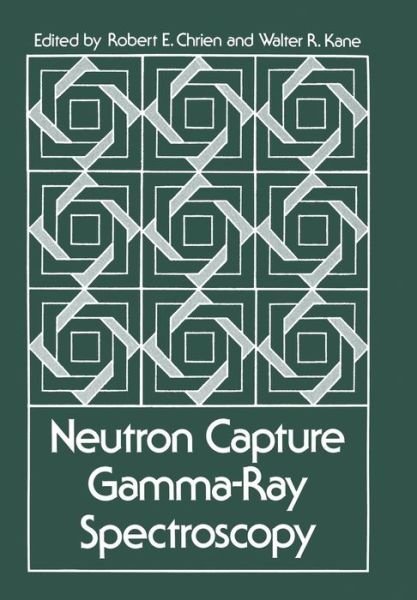 Cover for R E Chrien · Neutron Capture Gamma-Ray Spectroscopy (Paperback Book) [Softcover reprint of the original 1st ed. 1979 edition] (2011)