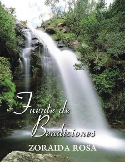 Cover for Zoraida Rosa · Fuente De Bendiciones (Taschenbuch) (2013)