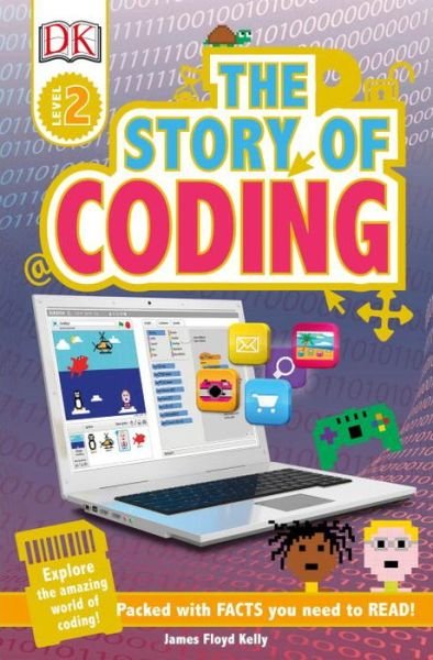 Cover for James Floyd Kelly · The story of coding (Bok) [First American edition. edition] (2017)