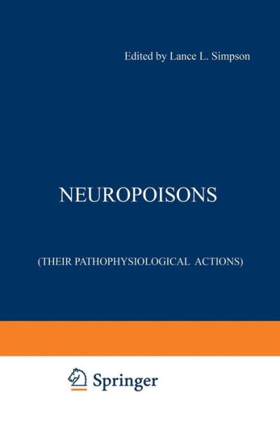 Cover for Lance L Simpson · Neuropoisons: Their Pathophysiological Actions (Paperback Book) [1971 edition] (2012)