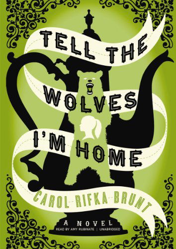 Cover for Carol Rifka Brunt · Tell the Wolves I'm Home (Audiobook (CD)) [Library, Unabridged Library edition] (2012)