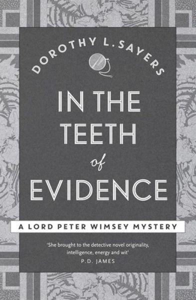 In the Teeth of the Evidence: The best murder mystery series you'll read in 2022 - Lord Peter Wimsey Mysteries - Dorothy L Sayers - Livres - Hodder & Stoughton - 9781473621428 - 26 janvier 2017